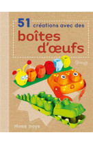 51 CREATIONS AVEC DES BOITES A OEUFS - HAYES FIONA - Grenouille éditions