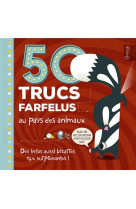 50 TRUCS FARFELUS AU PAYS DES ANIMAUX - WAGNER T.M. - Grenouille éditions