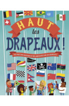 HAUT LES DRAPEAUX / DES FAITS DES HISTOIRES ER DES ANECDOTES SUR LES DRAPEAUX - GIFFORD/BRADFORD - GRENOUILLE