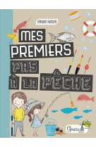 MES PREMIERS PAS A LA PECHE - GUILLOTTE PATRICK - GRENOUILLE