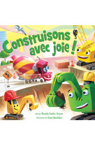 CONSTRUISONS AVEC JOIE ! - RHONDA GOWLER GREENE - CEDIS