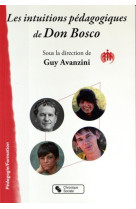 INTUITIONS PEDAGOGIQUES DE DON BOSCO (LES) - Guy Avanzini - CHRONIQUE SOCIA