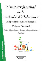 IMPACT FAMILIAL DE LA MALADIE D-ALZHEIMER (L) - COMPRENDRE POUR ACCOMPAGNER - DARNAUD/PLOTON - CHRONIQUE SOCIA