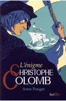 ENIGME CHRISTOPHE COLOMB - POUGET ANNE - SCRINEO