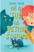 ON A TUE LA PETITE SOURIS - EDGAR SILENE - SCRINEO