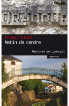 MATIN DE CENDRE  COLL. GESTE NOIR - 6EME T - FRANCK LINOL - Geste