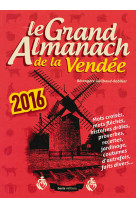 GRAND ALMANACH DE LA VENDEE 2016 - BERANGERE GUILBAUD-R - Geste