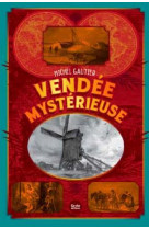 VENDEE MYSTERIEUSE - MICHEL GAUTIER - Geste