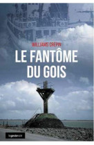 FANTOME DU GOIS - WILLIAMS CREPIN - Geste