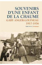 SOUVENIRS D-UNE ENFANT DE LA CHAUME - GABY ANGER-LOUINEAU 1917-1936 - ANGER-BONAMY,ANGER-G - Geste