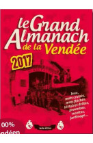 GRAND ALMANACH DE LA VENDEE 2017 - RABILLER BERANGERE - Geste