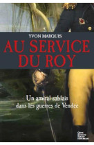 AU SERVICE DU ROY - YVON MARQUIS - Geste