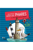 LES  P-TITS SECRETS DES PHARES (COLL. MINI-GUIDE DECOUVERTE) - TURLAN LUC - HERMOUE - Geste