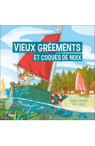 VIEUX GREEMENTS ET COQUES DE NOIX - HARIBO ET SALSIFI - BREMAUD ET ANTISTA - GESTE