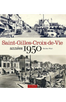 Saint-gilles-croix-de-vie / annees 1950