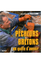 PECHEURS BRETONS EN QUETE D-AVENIR - LE SANN ALAIN - Skol Vreizh