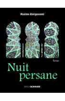 NUIT PERSANE - ABOLGASSEMI MAXIME - ERICK BONNIER