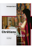 CHRETIENS DE GAZA - OBERLIN CHRISTOPHE - ERICK BONNIER