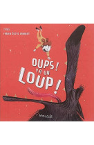 OUPS ! Y A UN LOUP ! - TITUS/LAMBERT - Marmaille et compagnie