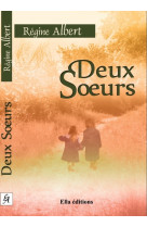 DEUX SOEURS RAYON LITT.GENERALE - Régine Albert - ELLA EDITIONS