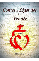 CONTES ET LEGENDES DE VENDEE VOLUME 2 RAYON LITTERATURE GENERALE - COLLECTIF - ELLA EDITIONS