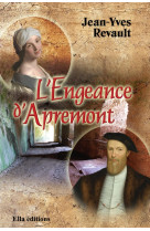 ENGEANCE D-APREMONT RAYON LITT.GENERALE - Jean-Yves Revault - ELLA EDITIONS