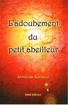 ADOUBEMENT DU PETIT ABEILLEUR RAYON LITT GENERALE - ARMANDE BURNEAU - ELLA EDITIONS