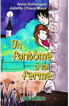 FANTOME A LA FERME RAYON JEUNESSE - Anne Dumergue - ELLA EDITIONS