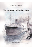 COUREUR D-INFORTUNE - PIERRE YBORRA - ELLA EDITIONS