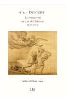 ROMAN VRAI DU CURE DE CHATENAY 1871-1914 - DENIZET ALAIN - ELLA EDITIONS