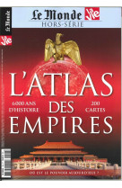 MONDE HS N 18 L-ATLAS DES EMPIRES OCTOBRE 2016 -  Collectif - MONDE HORSERIE