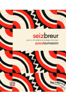 SEIZ BREUR. POUR UN ART MODERNE EN BRETAGNE - AUMASSON PASCAL - LOCUS SOLUS