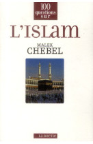 ISLAM (L-) - CHEBEL MALEK - Les Editions La Boétie