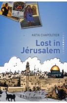 LOST IN JERUSALEM - CHAPOUTIER KATIA - Le Passeur éditeur