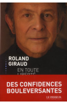 ROLAND GIRAUD EN TOUTE LIBERTE - GIRAUD ROLAND - Le Passeur éditeur