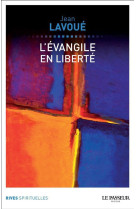 EVANGILE EN LIBERTE (L-) - LAVOUE JEAN - LE PASSEUR