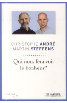 QUI NOUS FERA VOIR LE BONHEUR - ANDRE CHRISTOPHE - Le Passeur éditeur