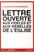 LETTRE OUVERTE AUX FIDELES ET AUX REBELLES DE L-EGLISE - MAILLARD DE LA MORAN - Le Passeur éditeur