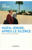 HAIFA-JENINE, APRES LE SILENCE - ARMANET YAEL - Le Passeur éditeur