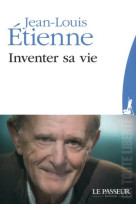 INVENTER SA VIE - ETIENNE JEAN-LOUIS - Le Passeur éditeur