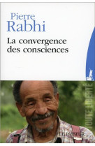 CONVERGENCE DES CONSCIENCES - RABHI PIERRE - Le Passeur éditeur