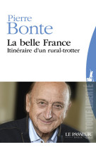 BELLE FRANCE - BONTE PIERRE - Le Passeur éditeur