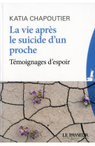 VIE APRES LE SUICIDE D-UN PROCHE - CHAPOUTIER KATIA - Le Passeur éditeur