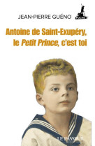 LETTRES A ANTOINE DE SAINT-EXUPERY - GUENO JEAN-PIERRE - Le Passeur éditeur