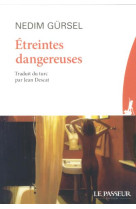 ETREINTES DANGEREUSES - GURSEL NEDIM - LE PASSEUR