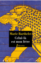 CELUI-LA EST MON FRERE - BARTHELET MARIE - LIBRETTO