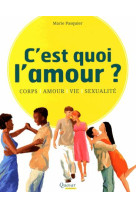 C-EST QUOI L-AMOUR ? - PASQUIER MARIE - Quasar