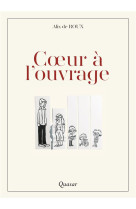 COEUR A L-OUVRAGE - ALIX DE ROUX - Quasar