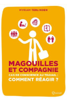 MAGOUILLES ET COMPAGNIE - MYRIAM TERLINDEN - Quasar