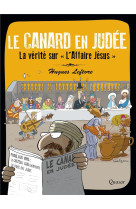 CANARD EN JUDEE (LE) - LEFEVRE HUGUES - QUASAR